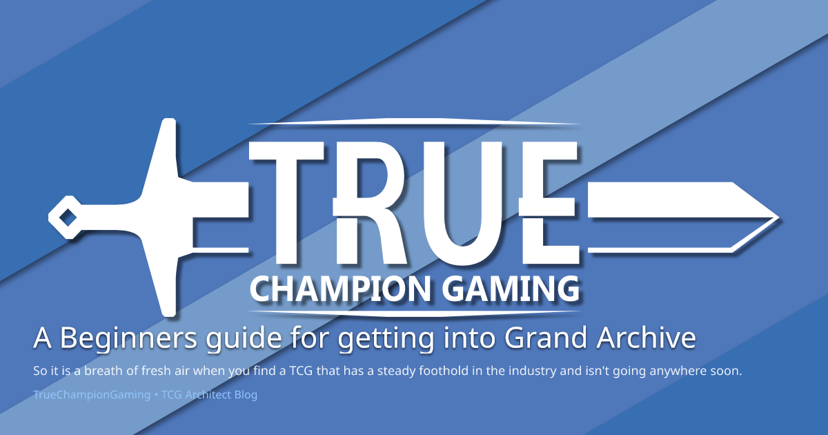 A Beginners guide for getting into Grand Archive | TCGArchitect