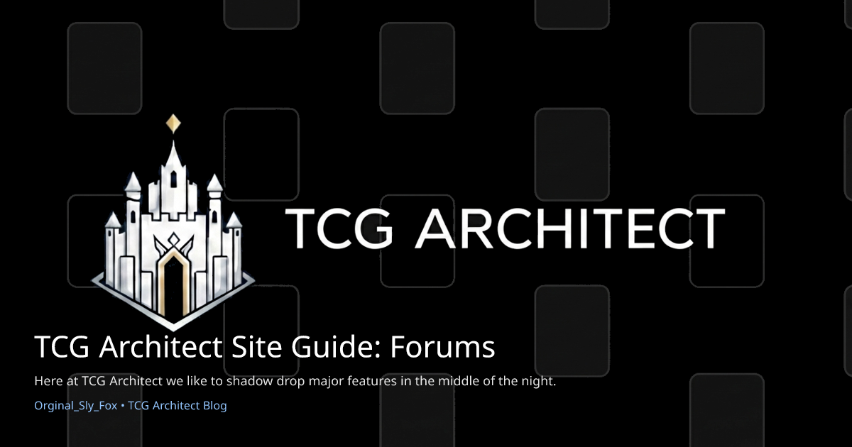 TCG Architect Site Guide: Forums | TCGArchitect