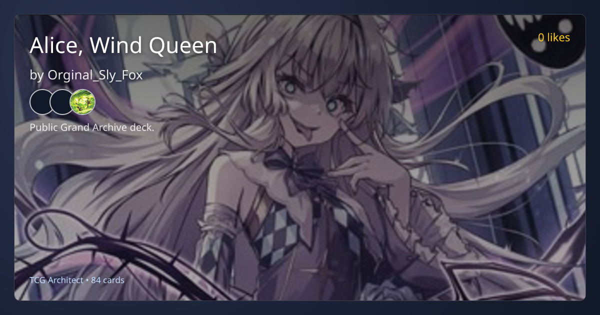 Alice, Wind Queen - TCG Architect | TCGArchitect